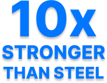 10x STRONGER THAN STEEL